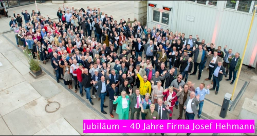 Jubiläum - 40 Jahre Firma Josef Hehmann