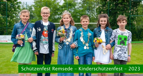 Schützenfest Remsede - Kinderschützenfest - 2023