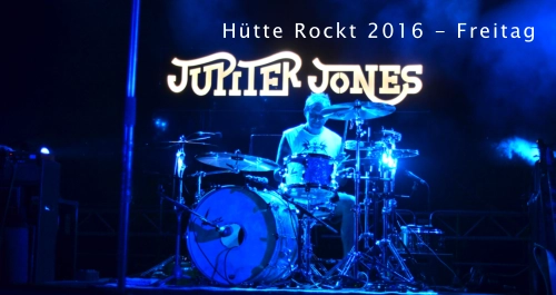 Hütte Rockt 2016 - Freitag